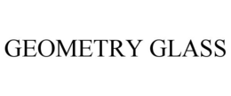 GEOMETRY GLASS trademark