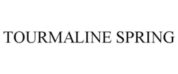 TOURMALINE SPRING trademark