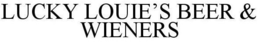 LUCKY LOUIE'S BEER & WIENERS trademark