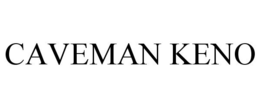 CAVEMAN KENO trademark