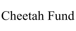 CHEETAH FUND trademark