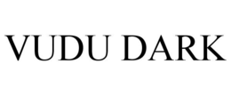 VUDU DARK trademark