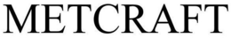 METCRAFT trademark