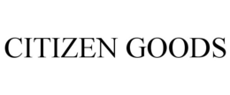 CITIZEN GOODS trademark