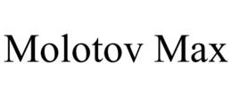 MOLOTOV MAX trademark