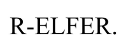 R-ELFER. trademark