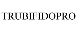 TRUBIFIDOPRO trademark