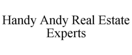 HANDY ANDY REAL ESTATE EXPERTS trademark