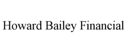 HOWARD BAILEY FINANCIAL trademark
