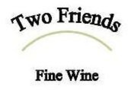 TWO FRIENDS FINE WINE trademark