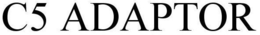 C5 ADAPTOR trademark
