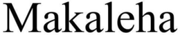 MAKALEHA trademark
