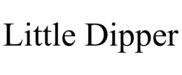 LITTLE DIPPER trademark