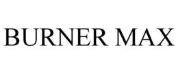 BURNER MAX trademark