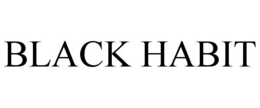 BLACK HABIT trademark