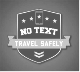 NO TEXT TRAVEL SAFELY trademark