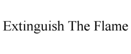 EXTINGUISH THE FLAME trademark