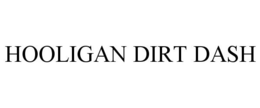 HOOLIGAN DIRT DASH trademark