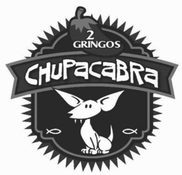 2 GRINGOS CHUPACABRA trademark