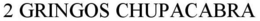 2 GRINGOS CHUPACABRA trademark