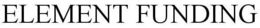 ELEMENT FUNDING trademark