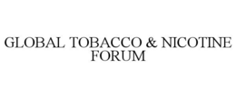 GLOBAL TOBACCO & NICOTINE FORUM trademark