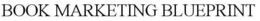 BOOK MARKETING BLUEPRINT trademark