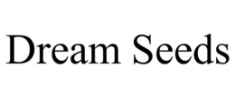 DREAM SEEDS trademark