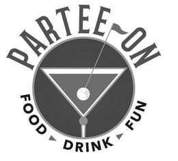 PARTEE ON FOOD FUN DRINK trademark