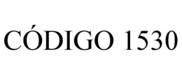 CÓDIGO 1530 trademark