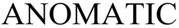 ANOMATIC trademark