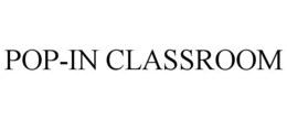 POP-IN CLASSROOM trademark