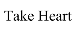 TAKE HEART trademark
