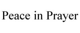 PEACE IN PRAYER trademark