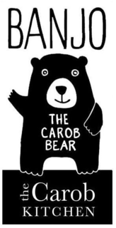 BANJO THE CAROB BEAR THE CAROB KITCHEN trademark