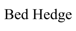 BED HEDGE trademark