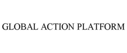 GLOBAL ACTION PLATFORM trademark