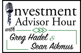 NVESTMENT ADVISOR HOUR WITH GREG HADEL & SEAN AIKMUS trademark