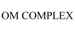 OM COMPLEX trademark