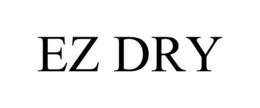 EZ DRY trademark