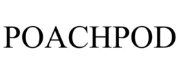 POACHPOD trademark