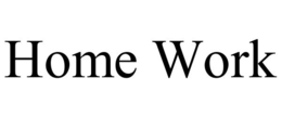 HOME WORK trademark