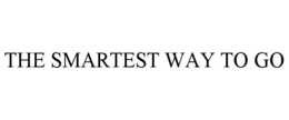 THE SMARTEST WAY TO GO trademark