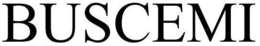 BUSCEMI trademark