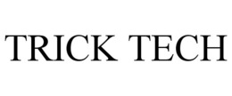 TRICK TECH trademark