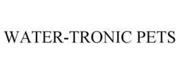 WATER-TRONIC PETS trademark
