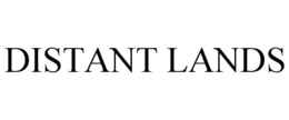 DISTANT LANDS trademark