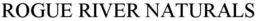 ROGUE RIVER NATURALS trademark