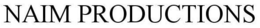 NAIM PRODUCTIONS trademark