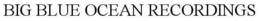 BIG BLUE OCEAN RECORDINGS trademark